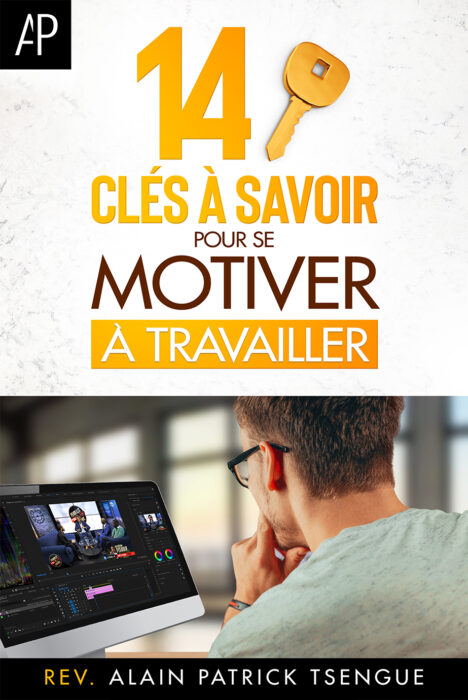 14 clés à savoir pour se motiver à travailler