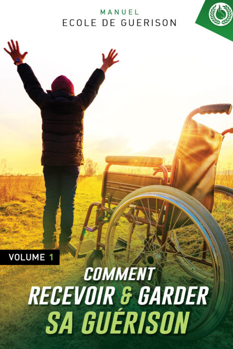 Comment recevoir et garder sa guérison